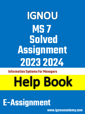 IGNOU MS 7 Solved Assignment 2023 2024